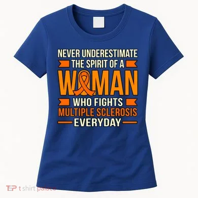 Never Underestimate Multiple Sclerosis Awareness Graphic Gift Women's T-Shirt