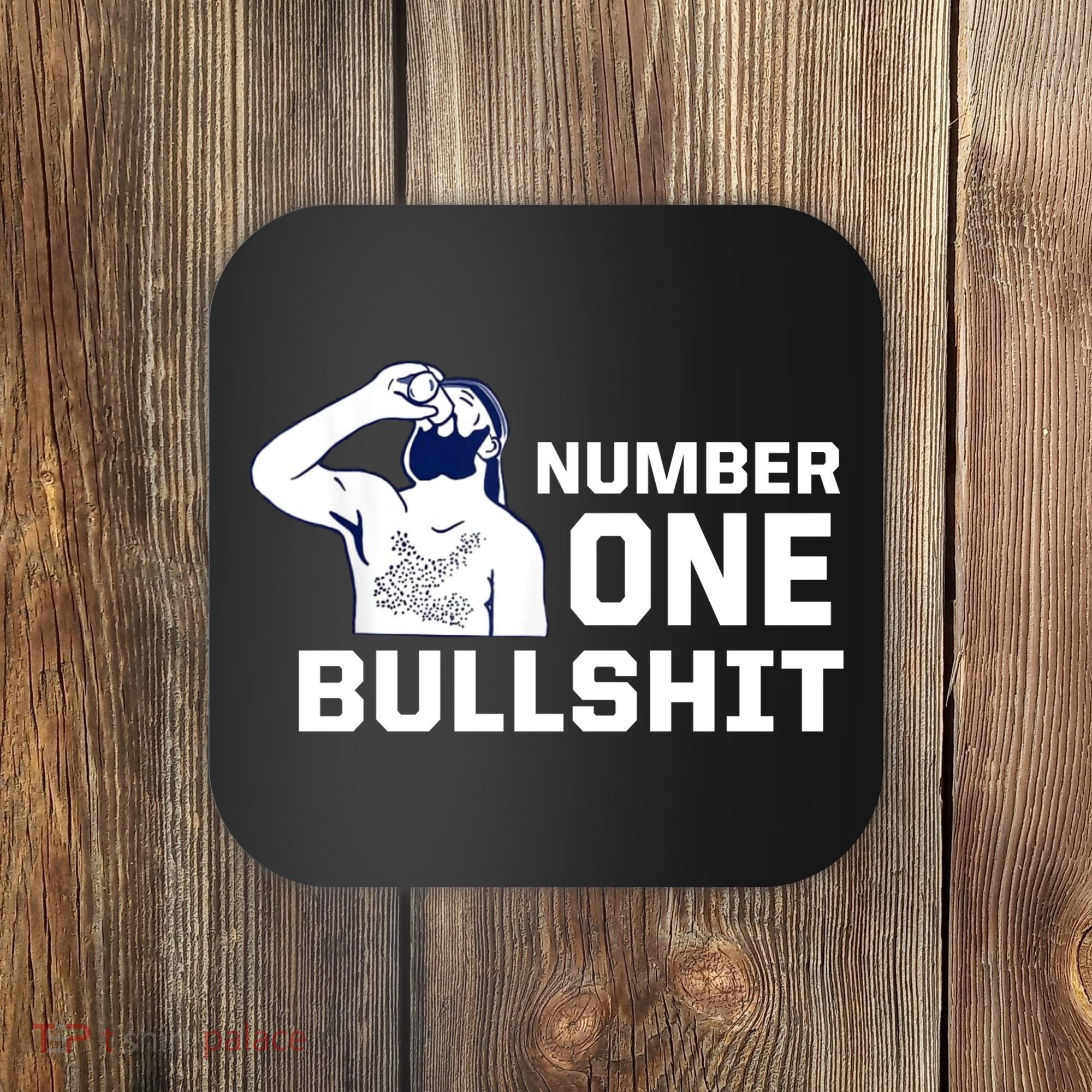 Number One Bullshit Funny Coaster