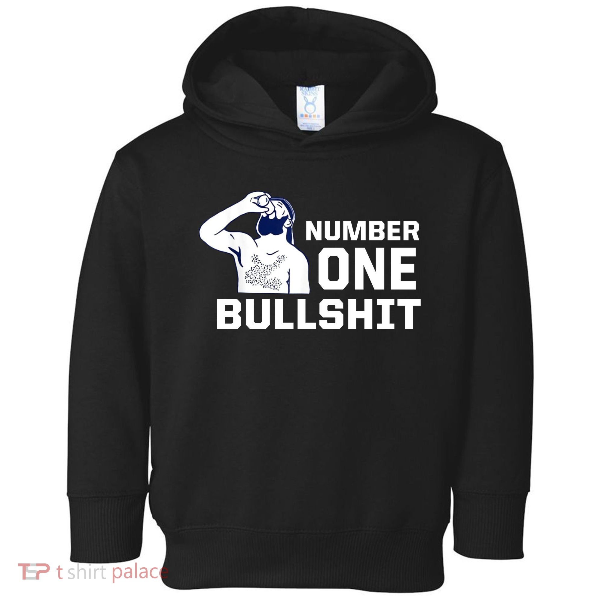 Number One Bullshit Funny Toddler Hoodie