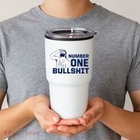 Number One Bullshit Funny Tumbler thumb 2