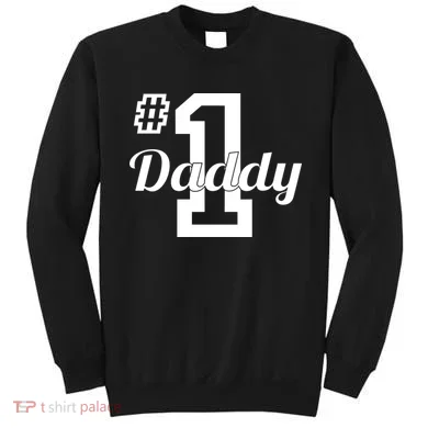Number One Dad Sweatshirt