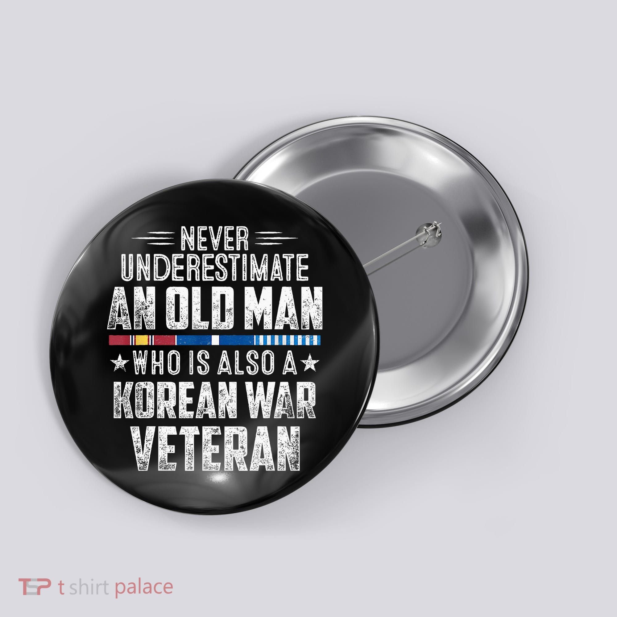 Never Underestimate OLD MAN Korean War Veteran Grandpa Button