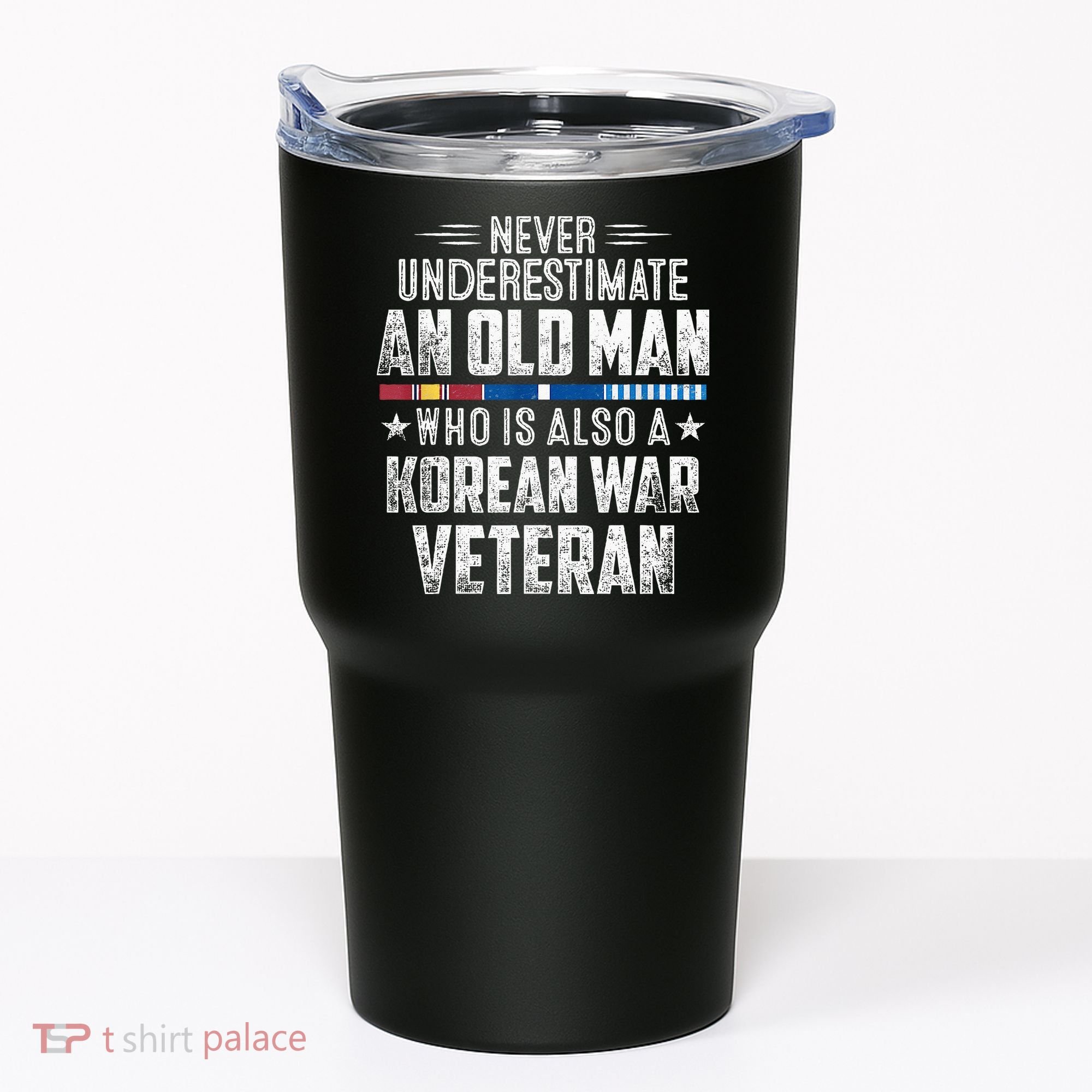 Never Underestimate OLD MAN Korean War Veteran Grandpa Tumbler