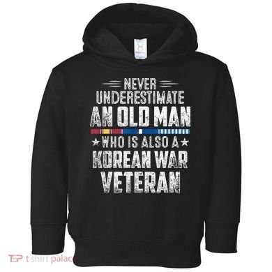 Never Underestimate OLD MAN Korean War Veteran Grandpa Toddler Hoodie