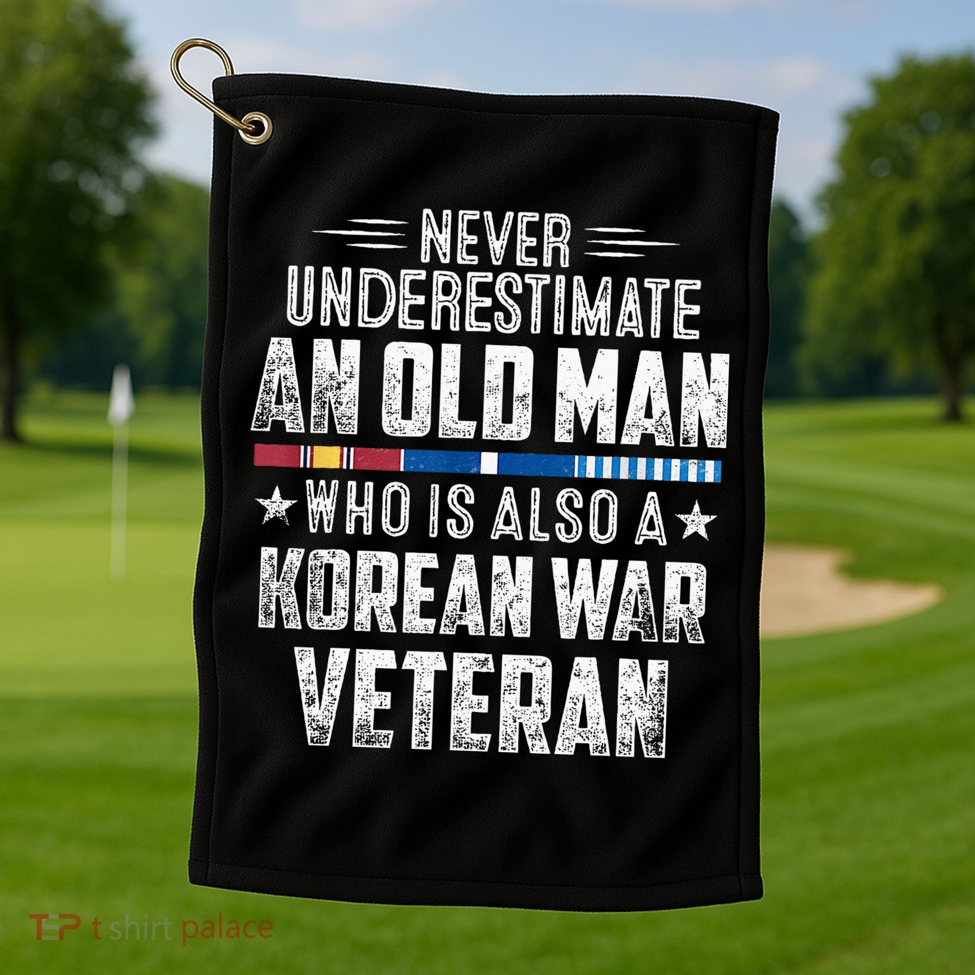 Never Underestimate OLD MAN Korean War Veteran Grandpa Golf Towel