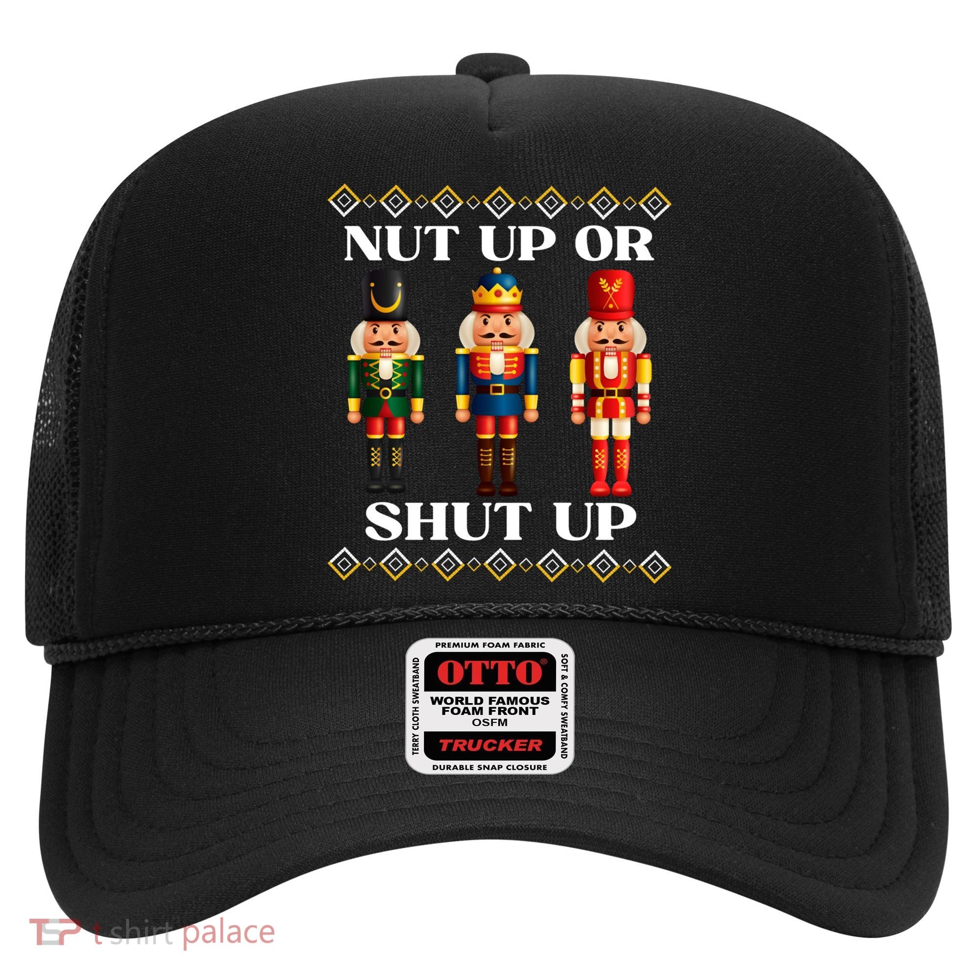 Nut Up Or Shut Up Funny & Tacky Embellished Nutcracker Xmas Hat