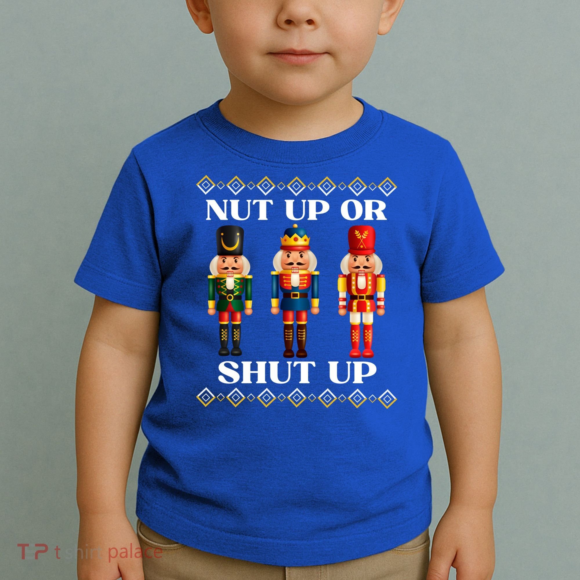 Nut Up Or Shut Up Funny & Tacky Embellished Nutcracker Xmas Toddler T-Shirt