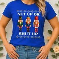 Nut Up Or Shut Up Funny & Tacky Embellished Nutcracker Xmas Women's T-Shirt thumb 2