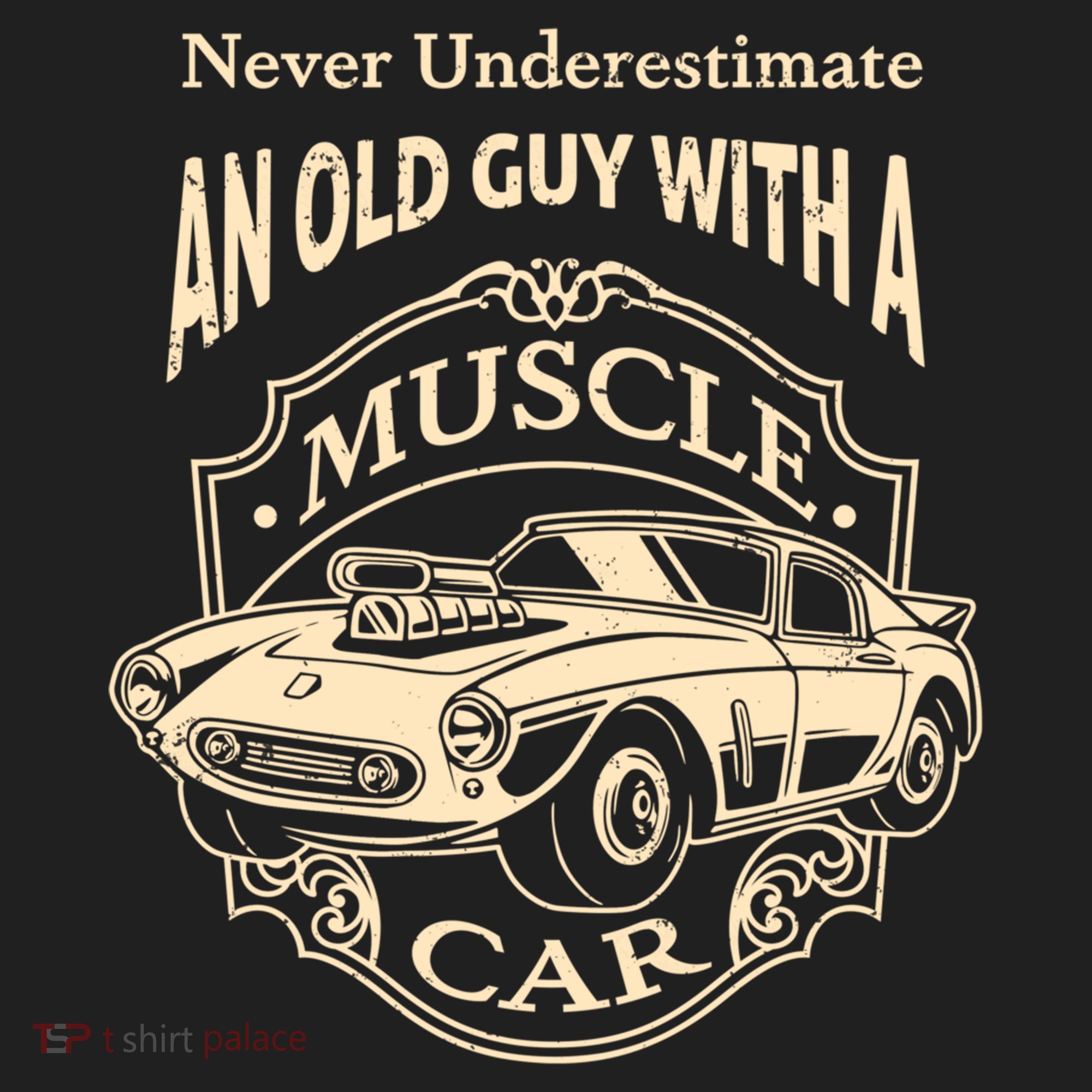 Never Underestimate Old Guy With A Muscle Car Classic Cars Gift Hat