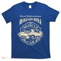 Never Underestimate Old Guy With A Muscle Car Classic Cars Gift T-Shirt thumb 0