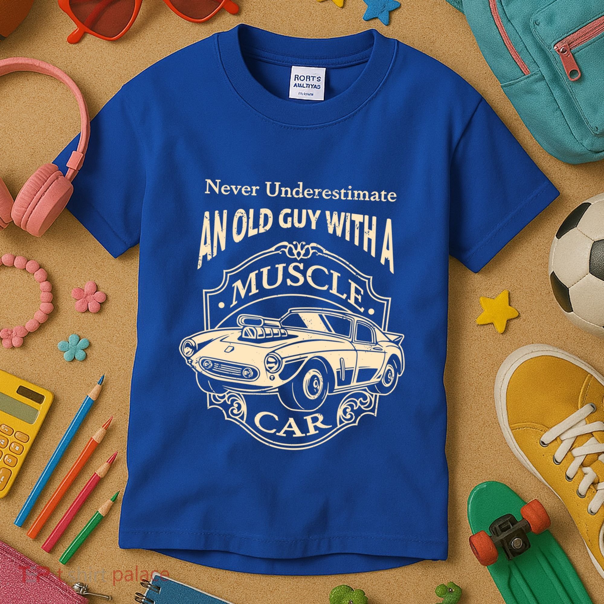 Never Underestimate Old Guy With A Muscle Car Classic Cars Gift Kids T-Shirt