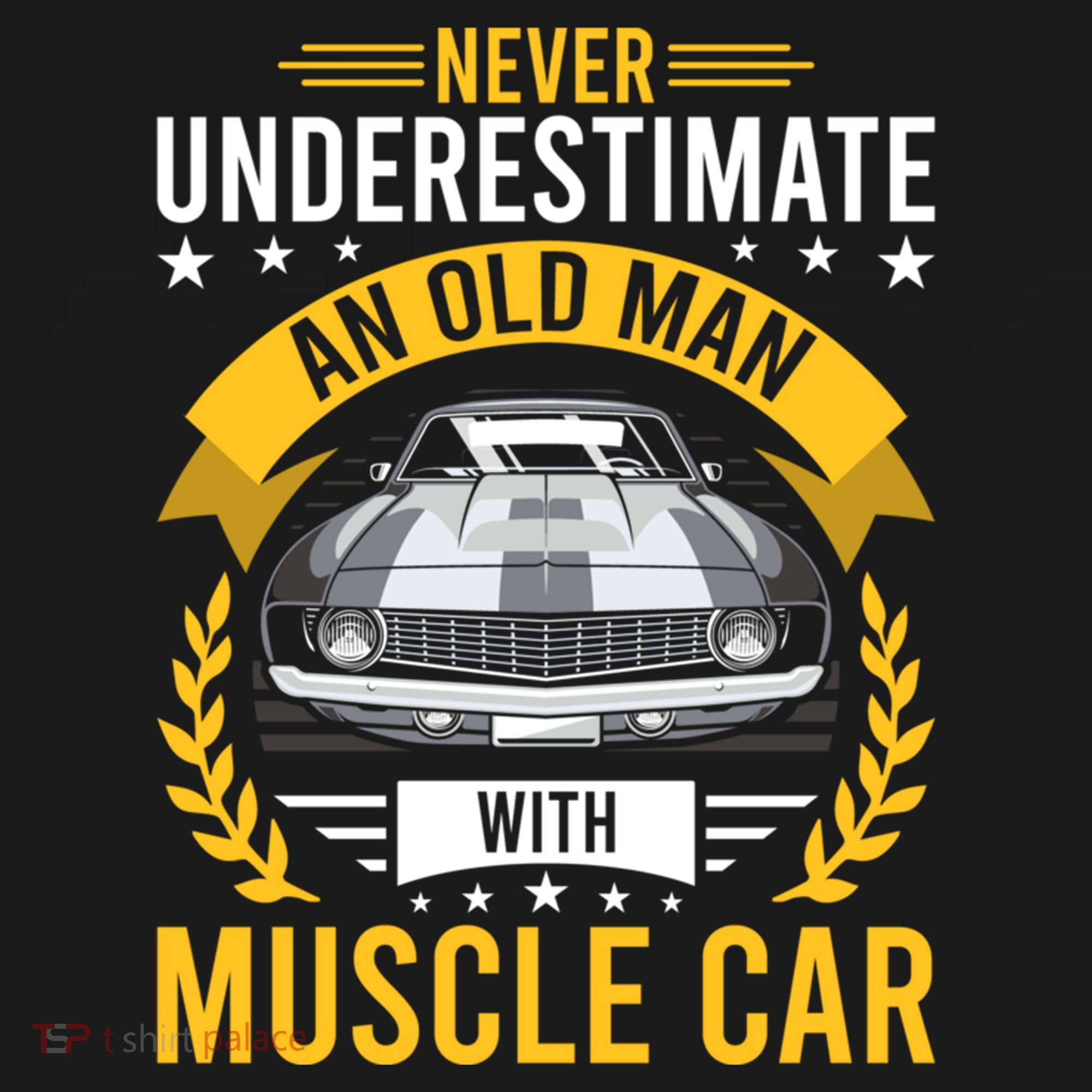 Never Underestimate Old With Muscle Car Great Gift Bucket Hat