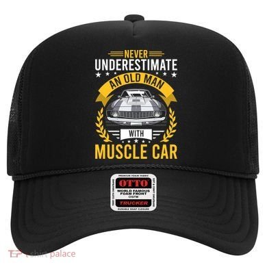 Never Underestimate Old With Muscle Car Great Gift Hat