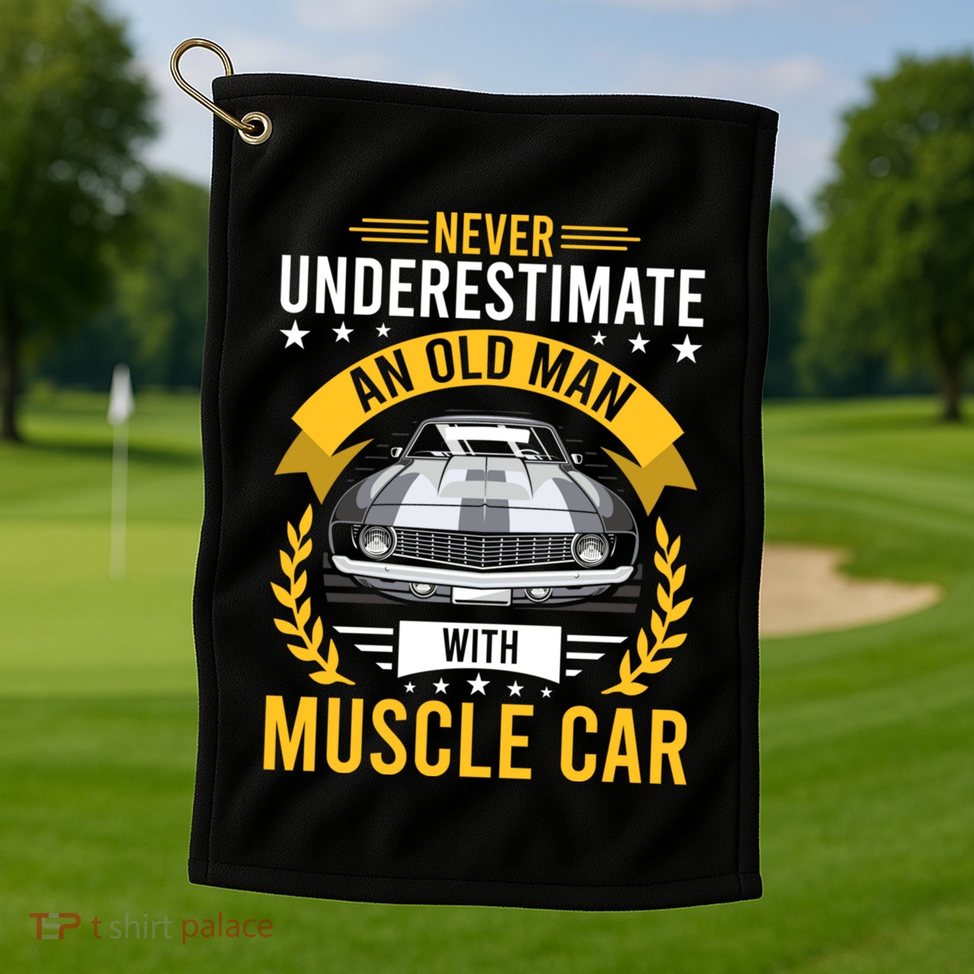 Never Underestimate Old With Muscle Car Great Gift Golf Towel