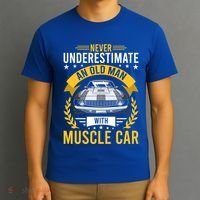 Never Underestimate Old With Muscle Car Great Gift T-Shirt thumb 3