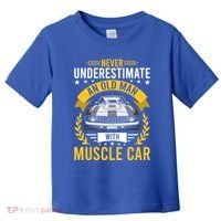 Never Underestimate Old With Muscle Car Great Gift Toddler T-Shirt thumb 0