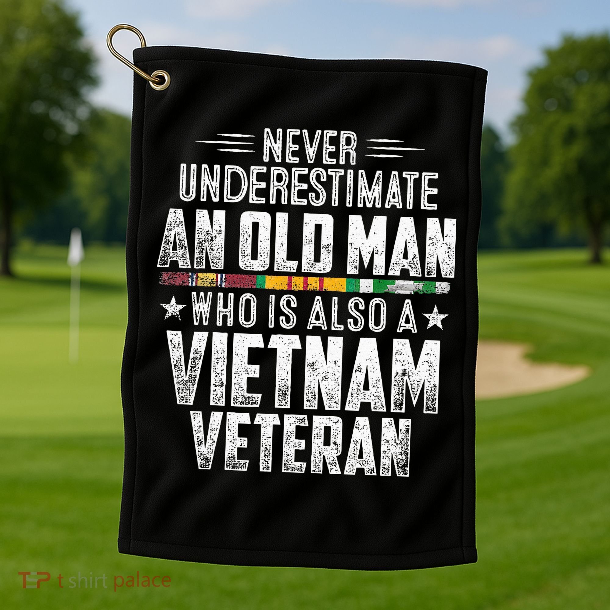 Never Underestimate OLD MAN Vietnam Veteran Dad Grandpa Golf Towel