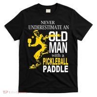 Never Underestimate Old Man With Pickleball Paddle T-Shirt thumb 0
