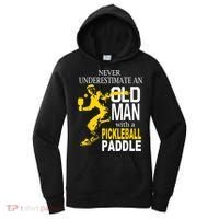 Never Underestimate Old Man With Pickleball Paddle Women's Hoodie thumb 0