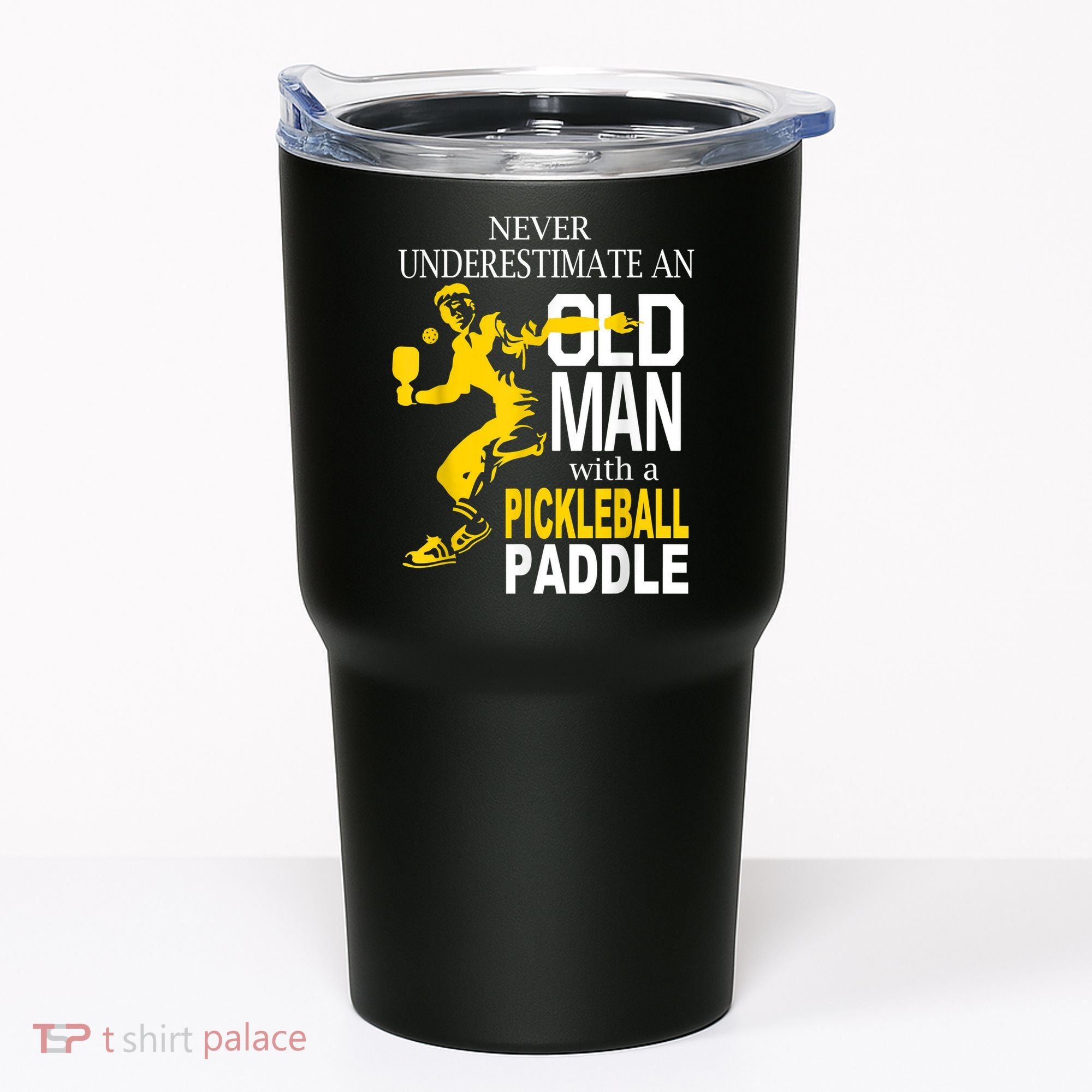 Never Underestimate Old Man With Pickleball Paddle Tumbler