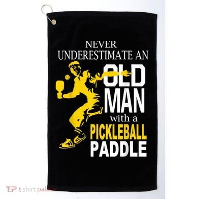 Never Underestimate Old Man With Pickleball Paddle Golf Towel