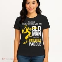 Never Underestimate Old Man With Pickleball Paddle Women's T-Shirt thumb 4
