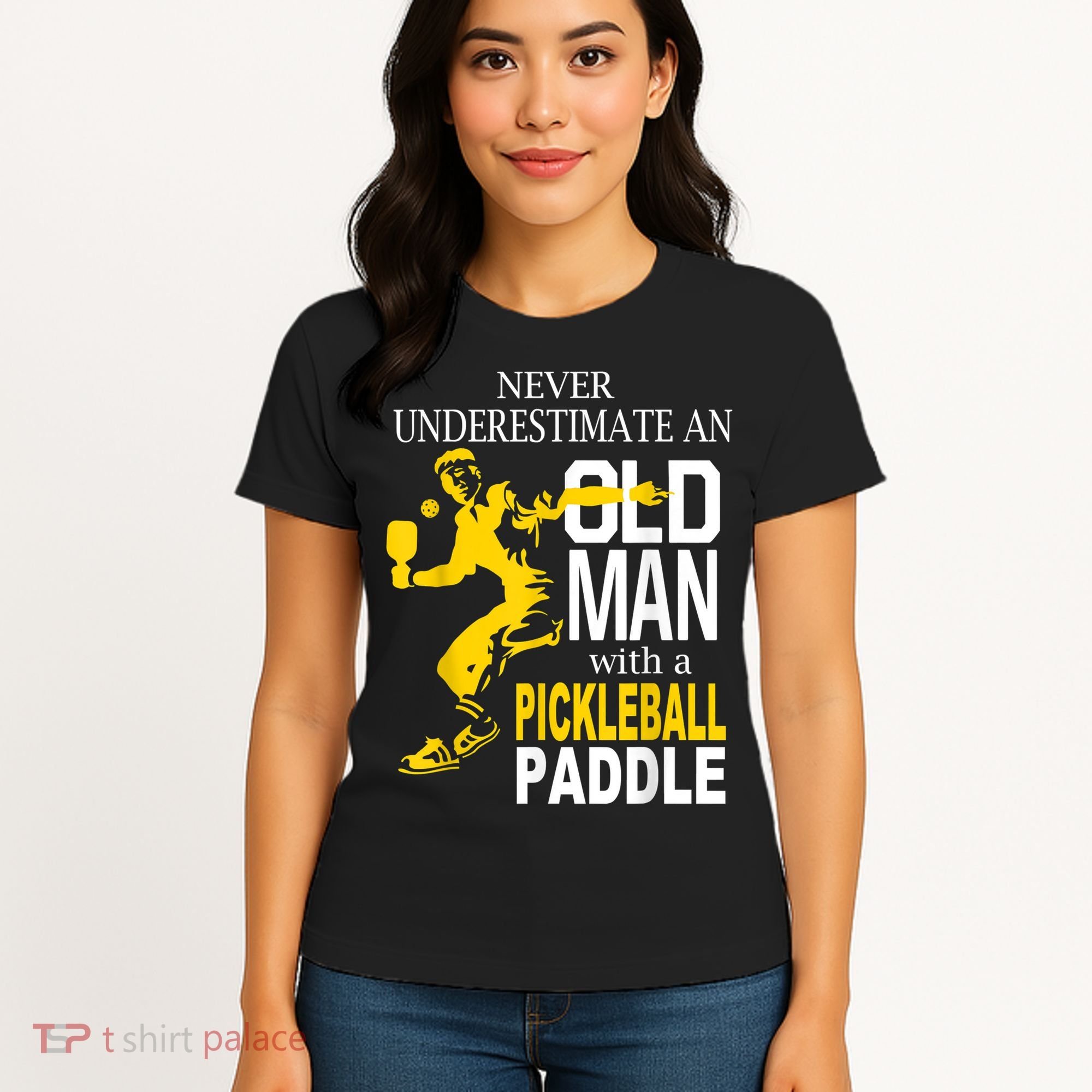 Never Underestimate Old Man With Pickleball Paddle Women's T-Shirt