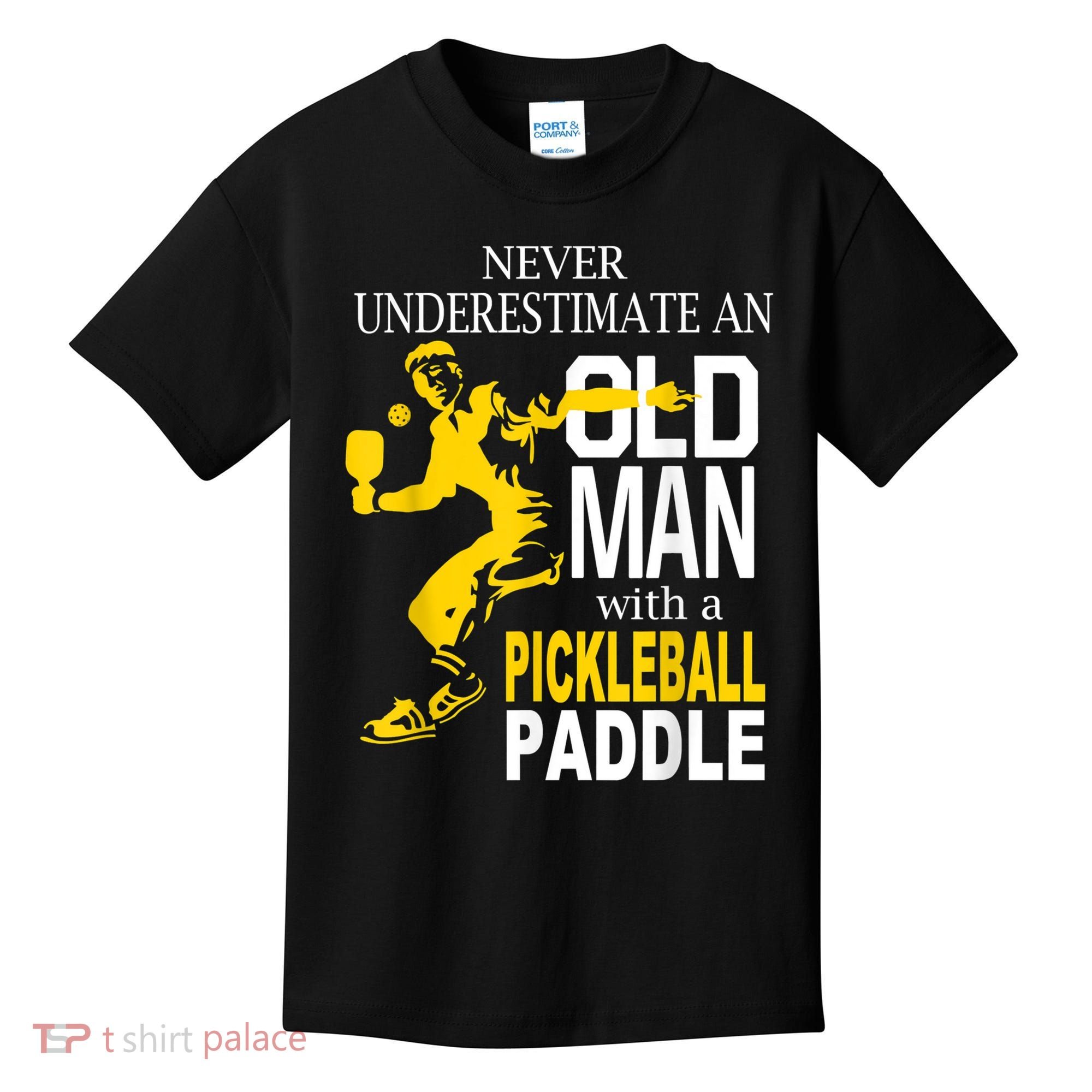 Never Underestimate Old Man With Pickleball Paddle Kids T-Shirt
