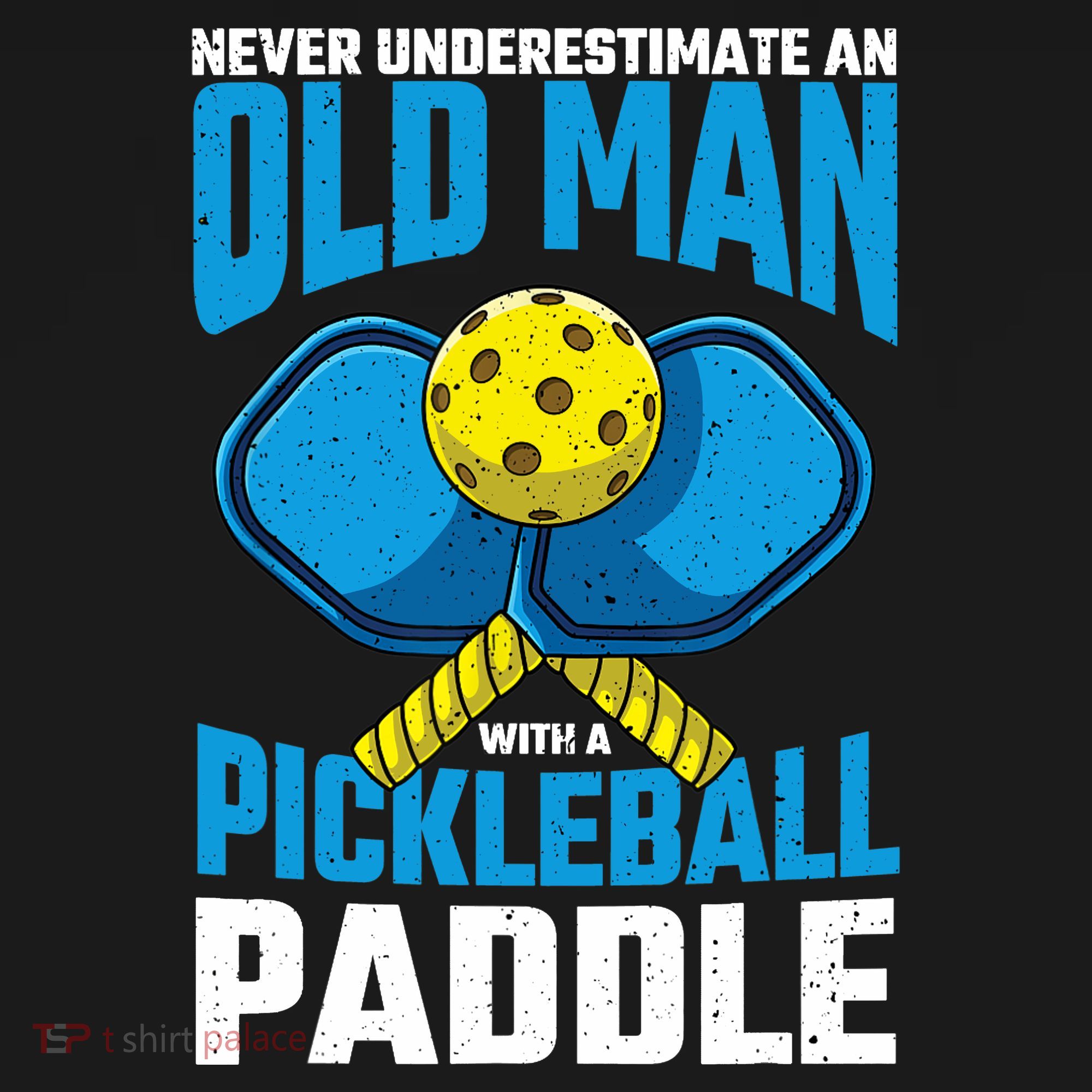 Never Underestimate Old Man Pickleball Paddle Dad Husband Backpack