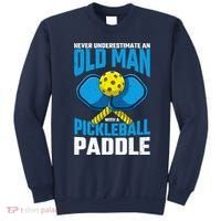 Never Underestimate Old Man Pickleball Paddle Dad Husband Sweatshirt thumb 0