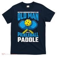 Never Underestimate Old Man Pickleball Paddle Dad Husband T-Shirt thumb 0