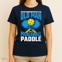 Never Underestimate Old Man Pickleball Paddle Dad Husband T-Shirt thumb 4