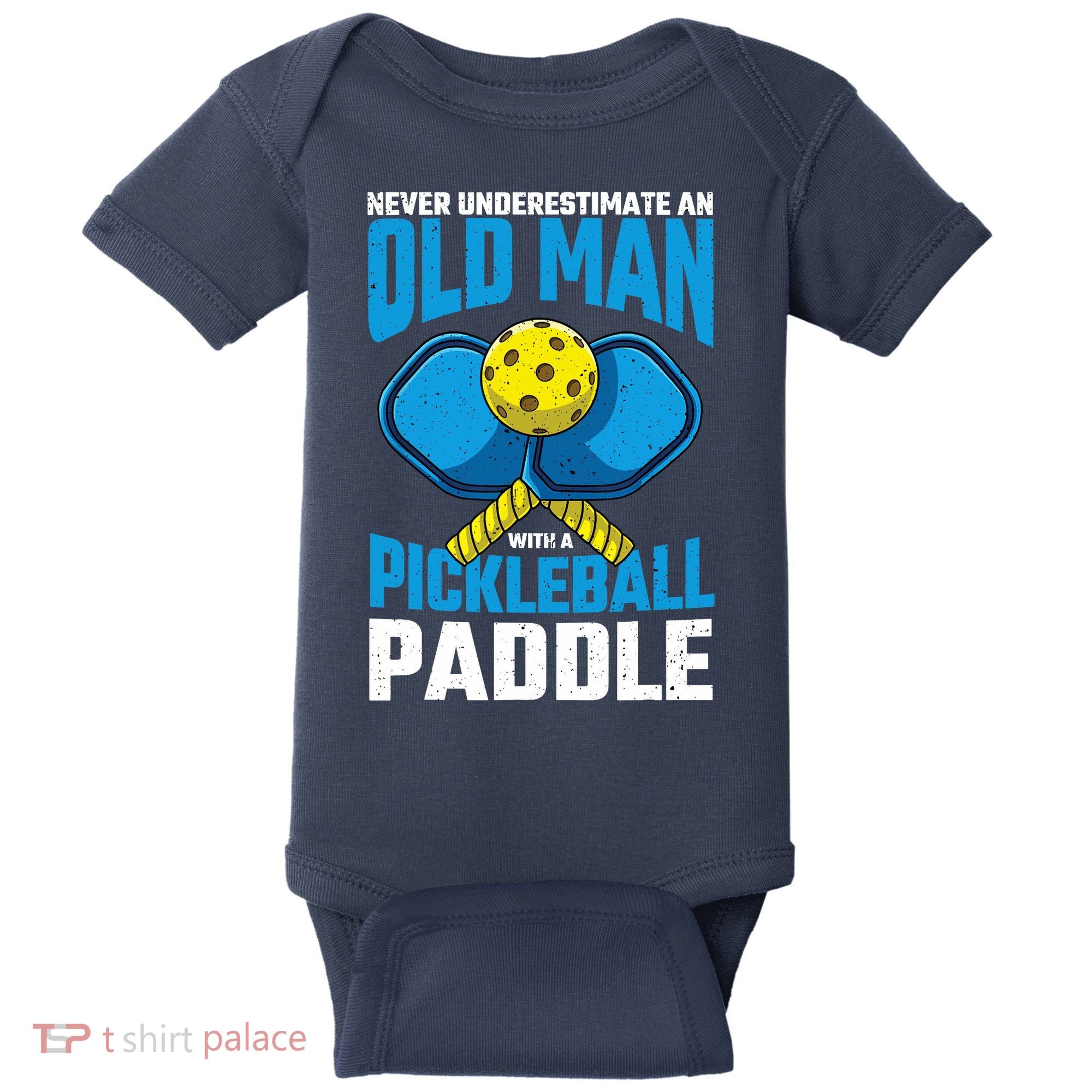 Never Underestimate Old Man Pickleball Paddle Dad Husband Baby Bodysuit