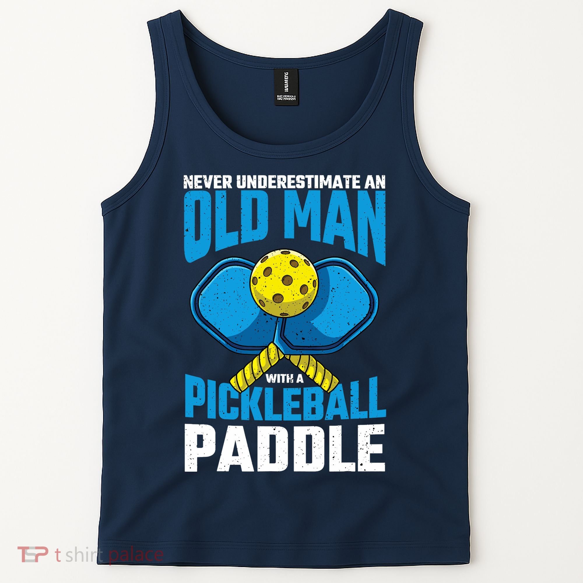 Never Underestimate Old Man Pickleball Paddle Dad Husband Tank Top