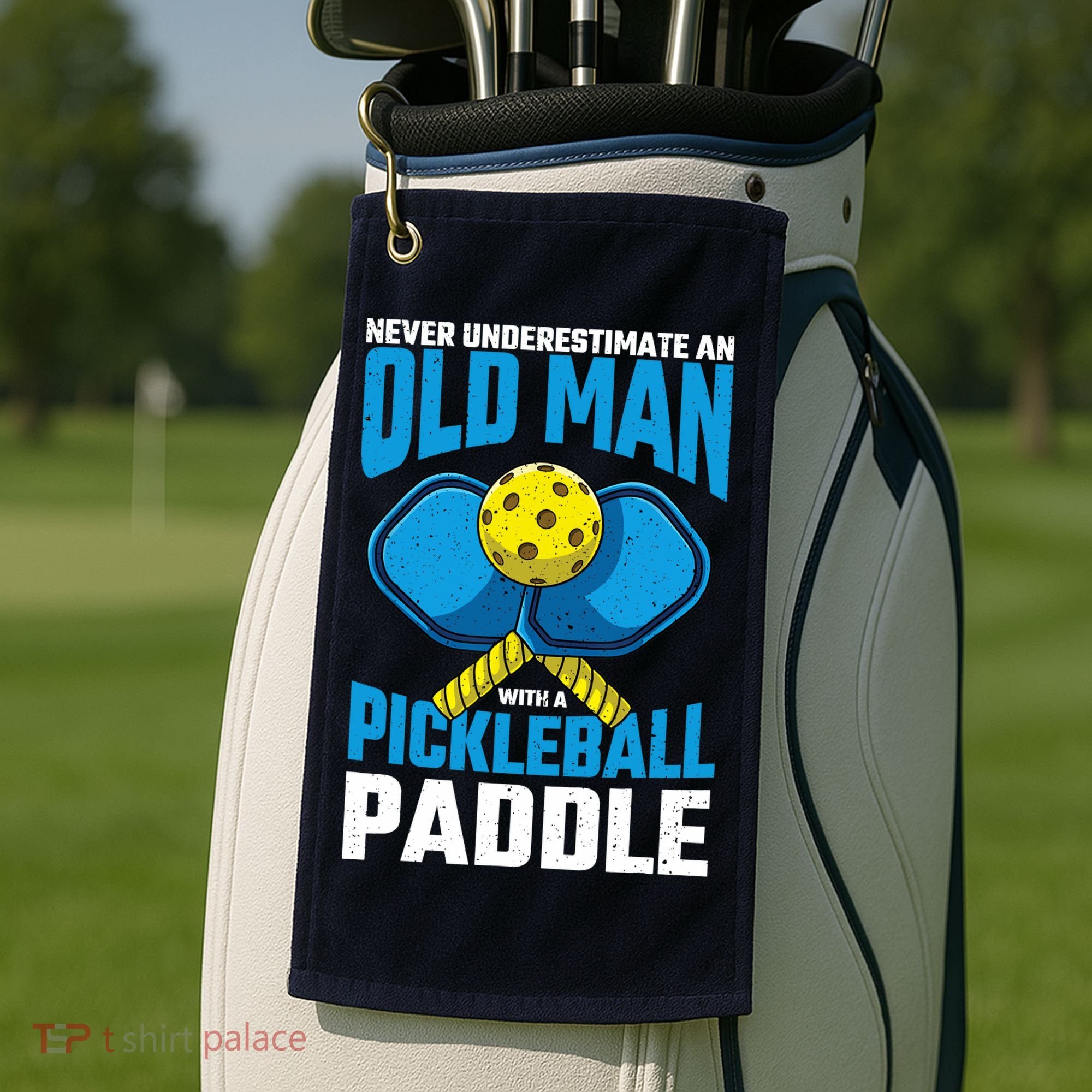 Never Underestimate Old Man Pickleball Paddle Dad Husband Golf Towel