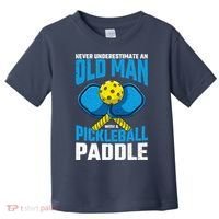 Never Underestimate Old Man Pickleball Paddle Dad Husband Toddler T-Shirt thumb 0
