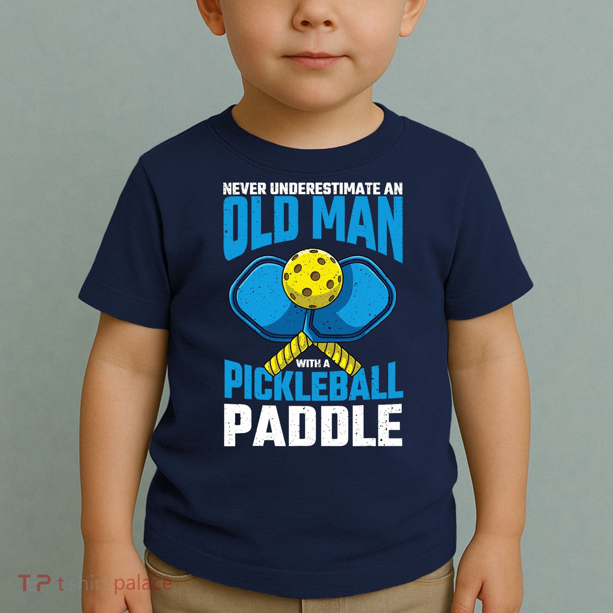 Never Underestimate Old Man Pickleball Paddle Dad Husband Toddler T-Shirt