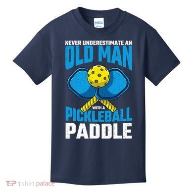 Never Underestimate Old Man Pickleball Paddle Dad Husband Kids T-Shirt