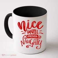 Nice Until Proven Naughty Coffee Mug thumb 0