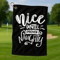 Nice Until Proven Naughty Golf Towel thumb 1