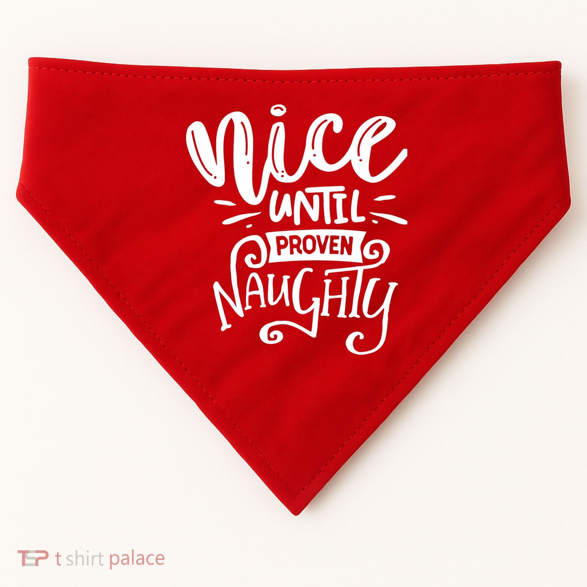 Nice Until Proven Naughty USA-Made Doggie Bandana