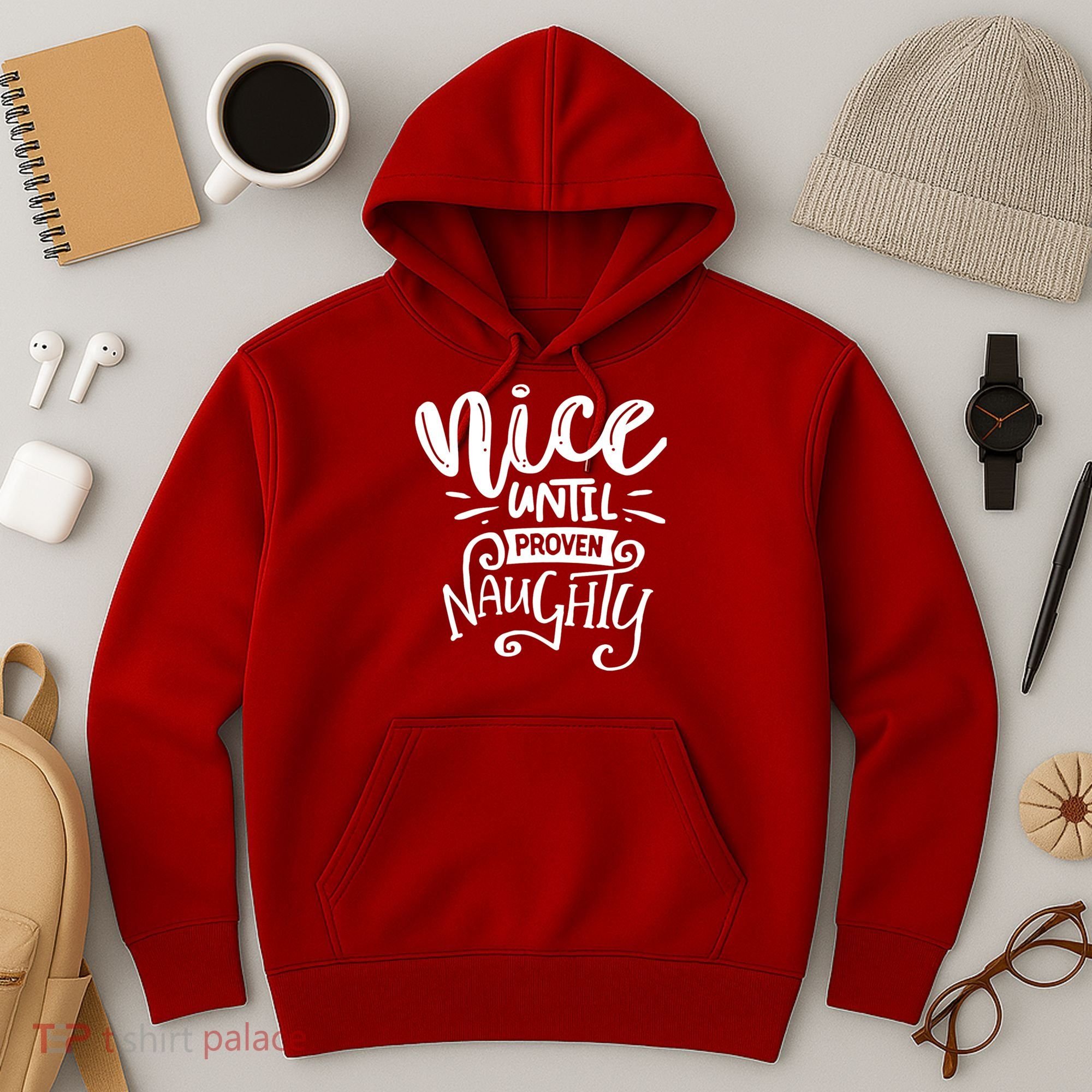 Nice Until Proven Naughty Hoodie