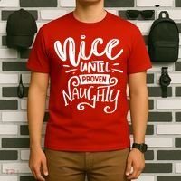Nice Until Proven Naughty T-Shirt thumb 6