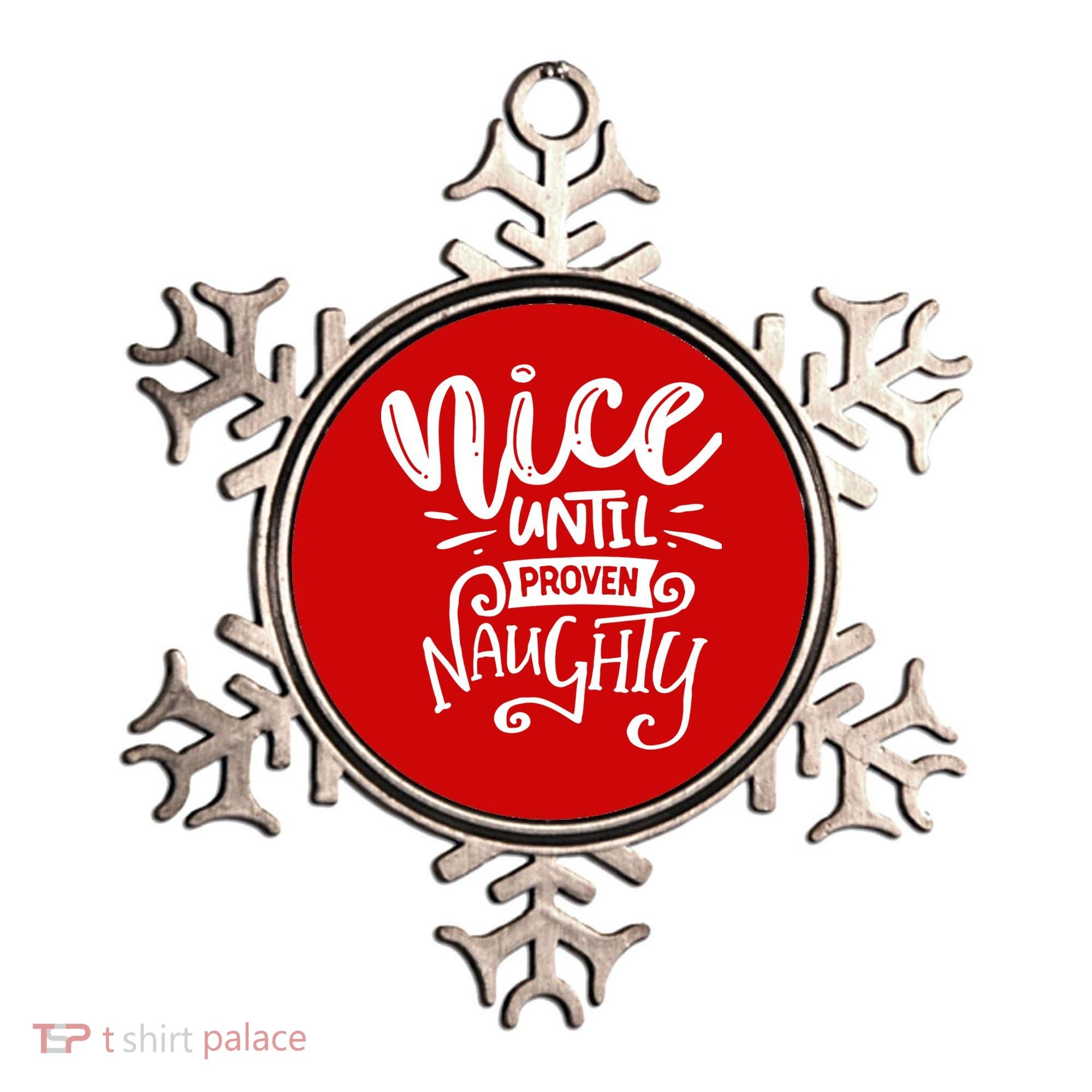 Nice Until Proven Naughty Ornament