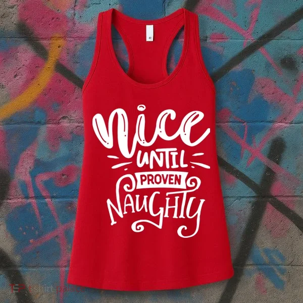 Nice Until Proven Naughty Women's Tank Top