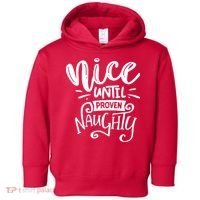 Nice Until Proven Naughty Toddler Hoodie thumb 0