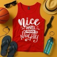 Nice Until Proven Naughty Tank Top thumb 4