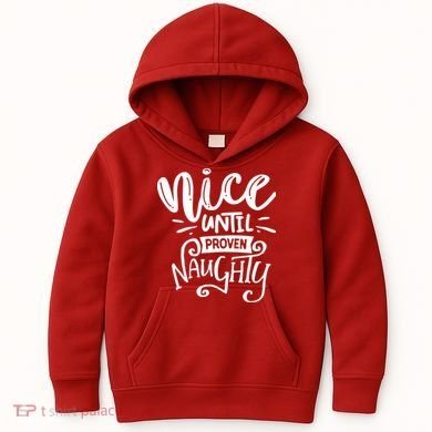 Nice Until Proven Naughty Kids Hoodie