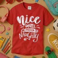 Nice Until Proven Naughty Kids T-Shirt thumb 3