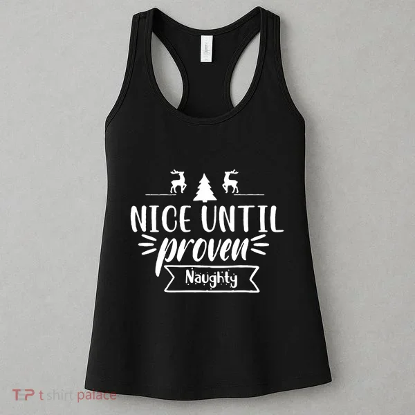 Nice Until Proven Naughty Women's Tank Top
